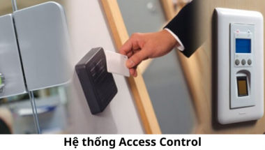 Tối ưu hóa an ninh với Hệ thống Access Control